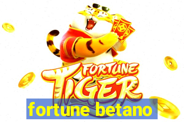 fortune betano